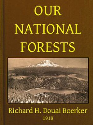 [Gutenberg 42391] • Our National Forests / A Short Popular Account of the Work of the United States Forest Service on the National Forests